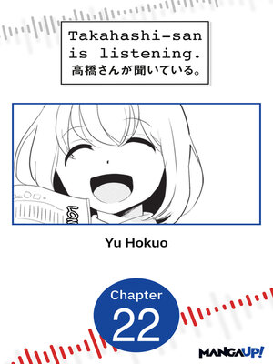 cover image of Takahashi-san is Listening, Chapter 22